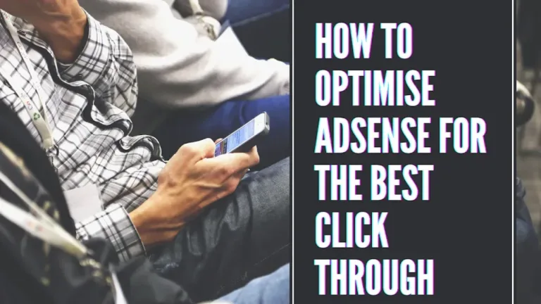 How to Optimise AdSense For the Best Click Through Rate