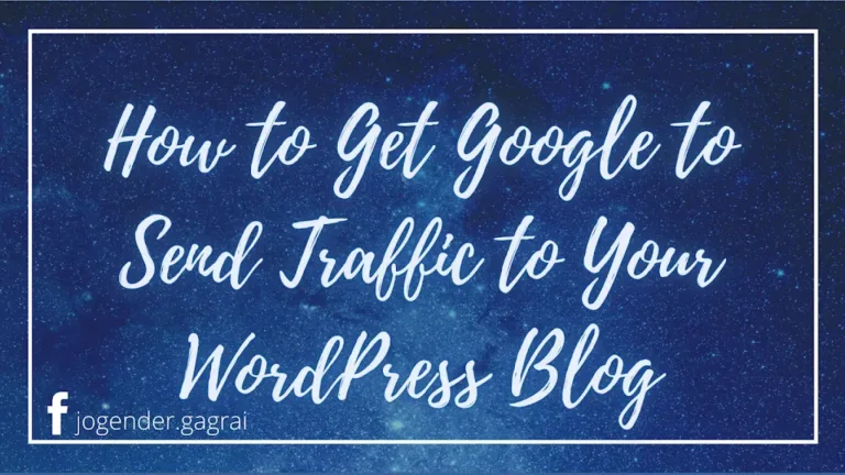 How to Get Google to Send Traffic to Your WordPress Blog