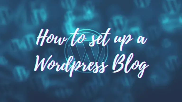 How to Set Up a WordPress Blog: A Complete Guide