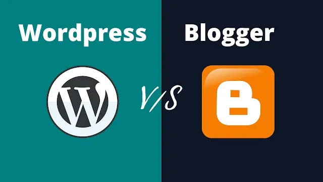 WordPress vs Blogger: Which Blogging Platform is Right for You?