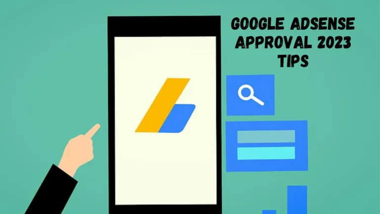 Google Adsense Approval 2023 Tips